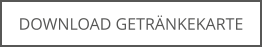 DOWNLOAD GETRÄNKEKARTE