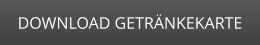 DOWNLOAD GETRÄNKEKARTE